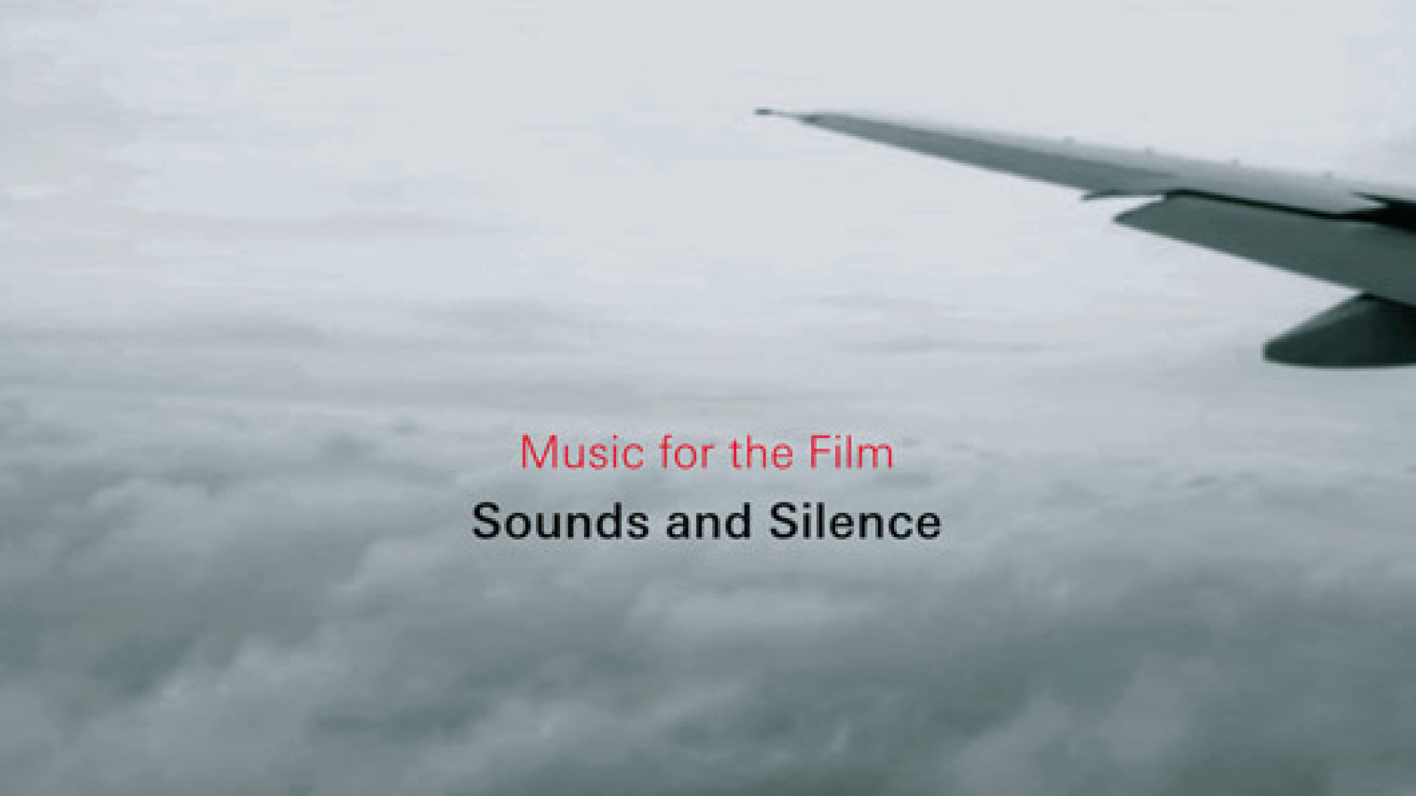 Music for the film Sounds and Silence
