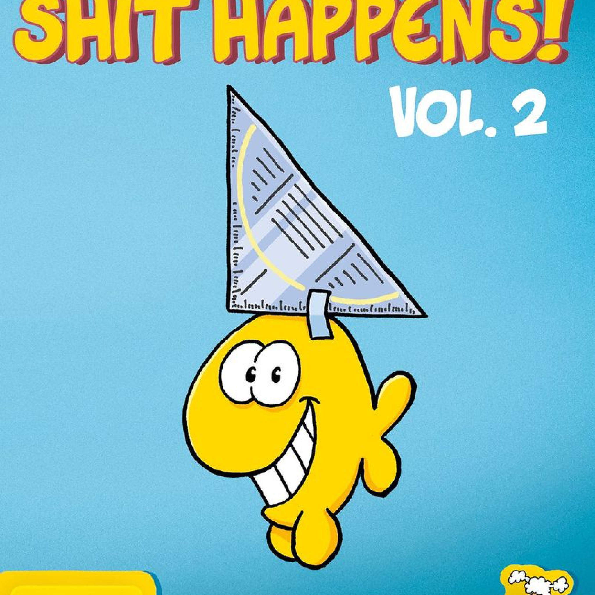 Shit happens! Vol. 2