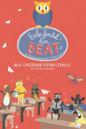 Eule findet den Beat - das Unterrichtsmaterial für die Grundschule