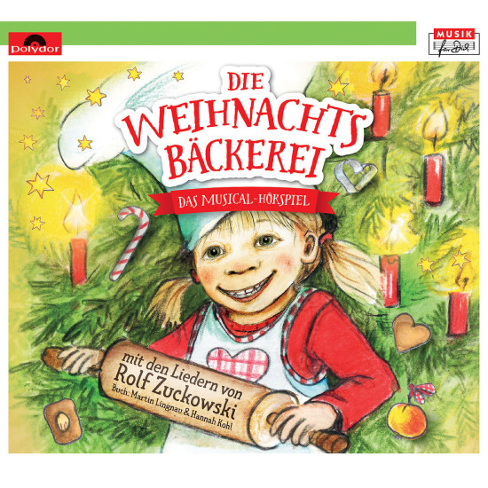 Die Weihnachtsbäckerei – Das Musical-Hörspiel mit den Liedern von Rolf Zuckowski
