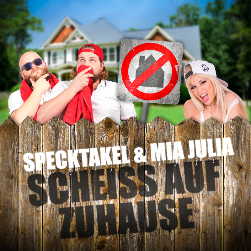 Specktakel, Mia Julia-Scheiss auf Zuhause (Single) Scheiss auf Zuhause (Single)