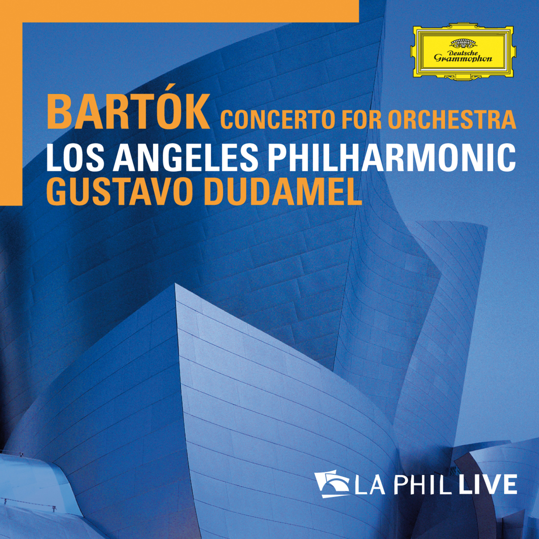 Dudamel - Bartók: Concerto For Orchestra - LA Phil Live Cover
