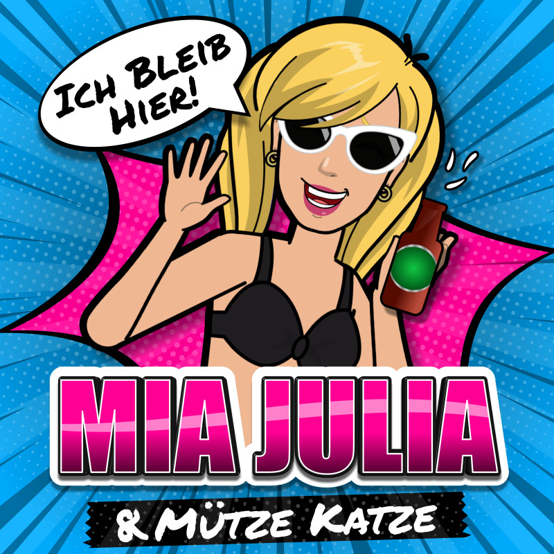 Mia Julia, Mütze Katze-Mia Julia, Mütze Katze - Ich bleib hier Mia Julia, Mütze Katze - Ich bleib hier