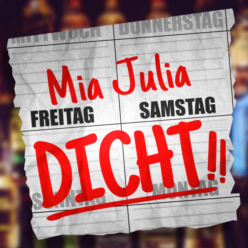 Mia Julia-Freitag Samstag Dicht (Single) Freitag Samstag Dicht (Single)