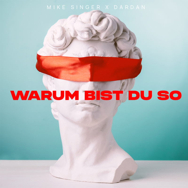 Mike Singer, Dardan-Warum bist du so (Single) Warum bist du so (Single)