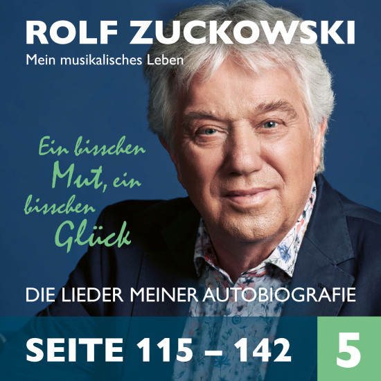 #5: Songs zur Rolf Zuckowski Biografie Ein bisschen Mut, ein bisschen Glück | S. 115-142