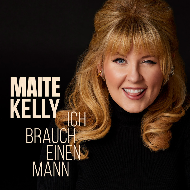 Maite Kelly-Ich brauch einen Mann (Single) Ich brauch einen Mann (Single)