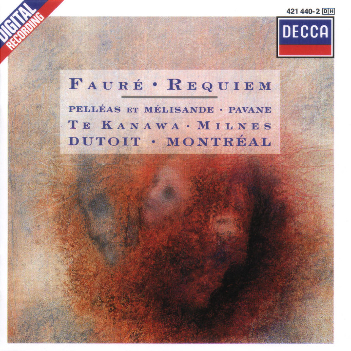 Fauré: Requiem; Pelléas et Mélisande; Pavane for Orchestra and Choir 0028942144020