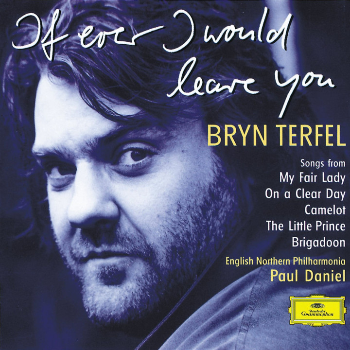 Bryn Terfel - If Ever I Would Leave You 0028945762823