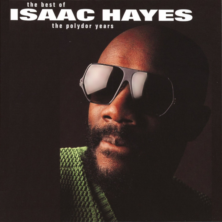 Isaac Hayes: The Best Of The Polydor Years 0731452948722