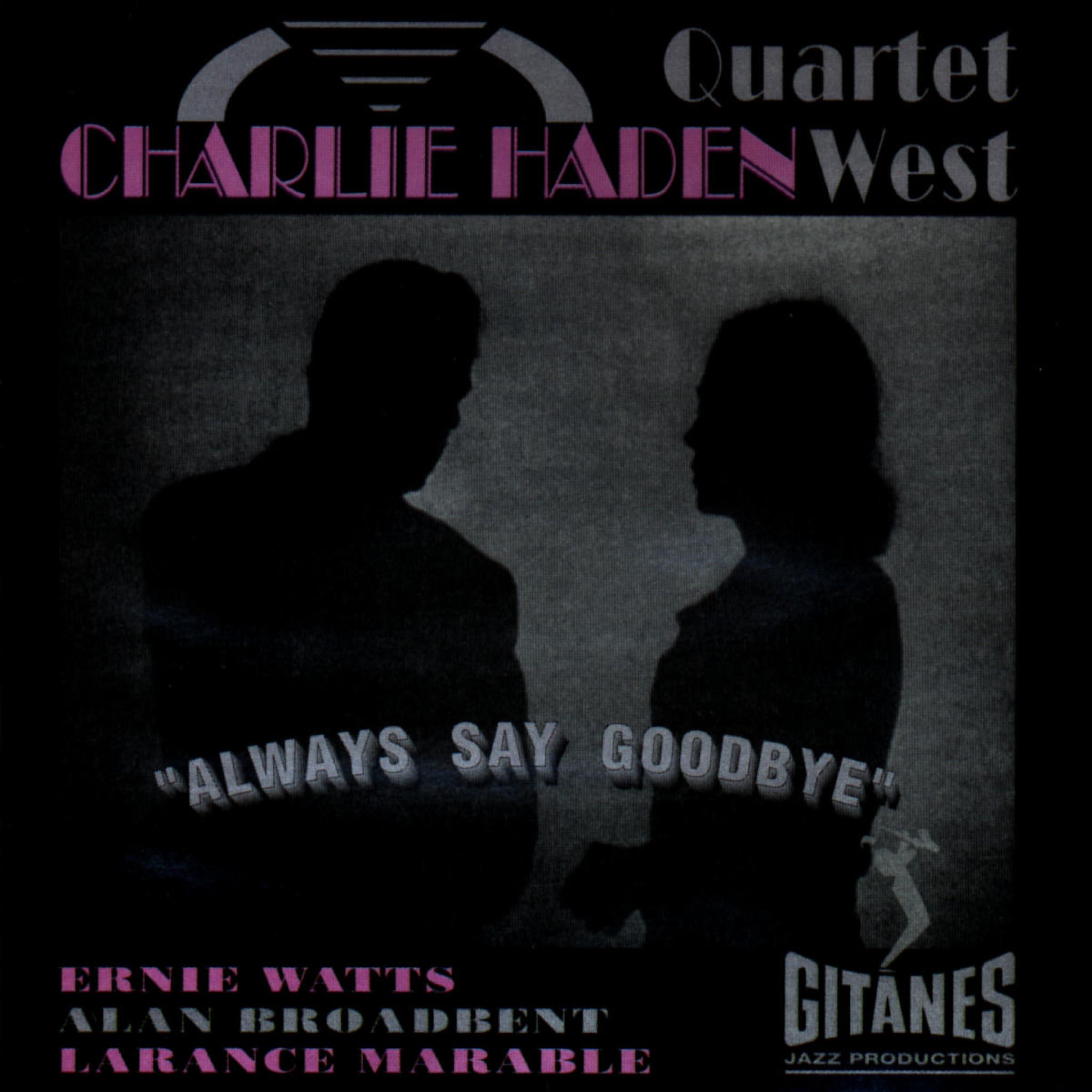 Always Say Goodbye 0731452150121