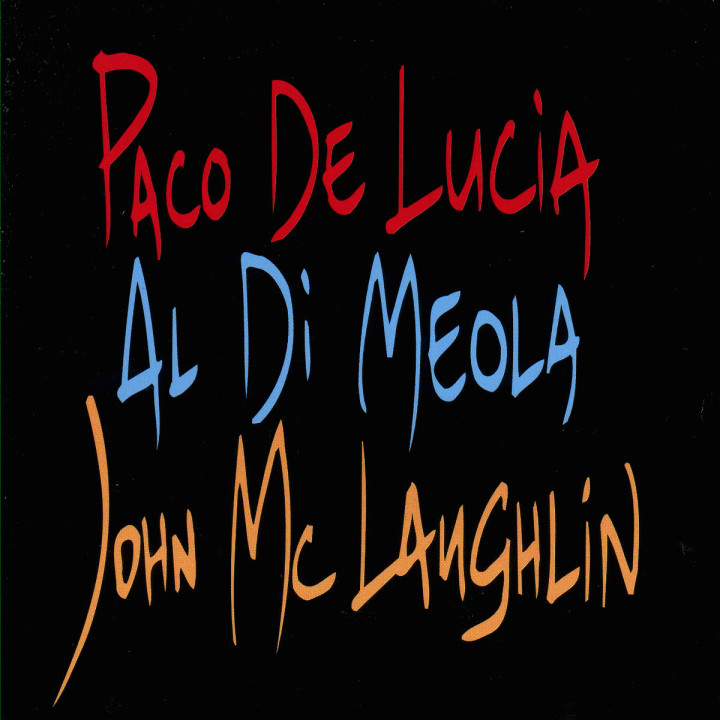 Paco De Lucia, John McLaughlin, Al Di Meola 0731453321520
