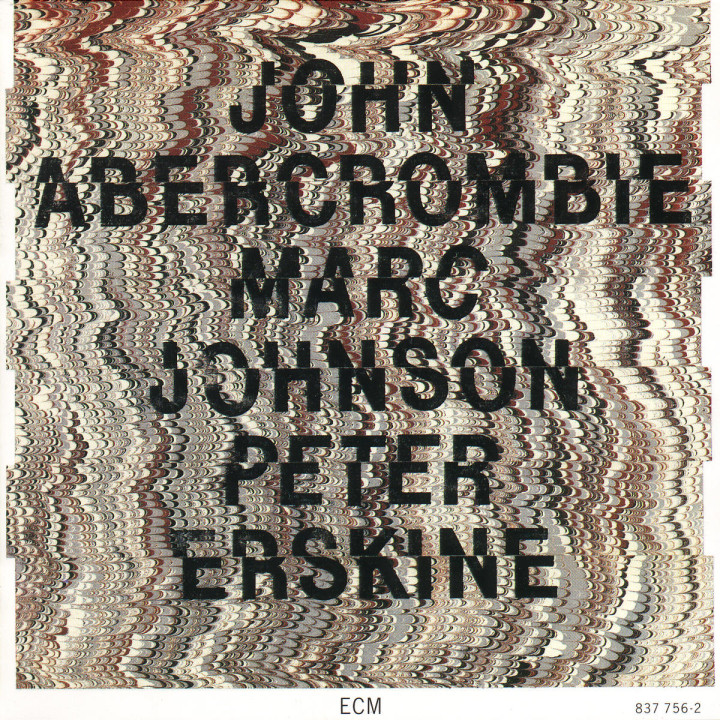 John Abercrombie; Marc Johnson; Peter Erskine 0042283775620