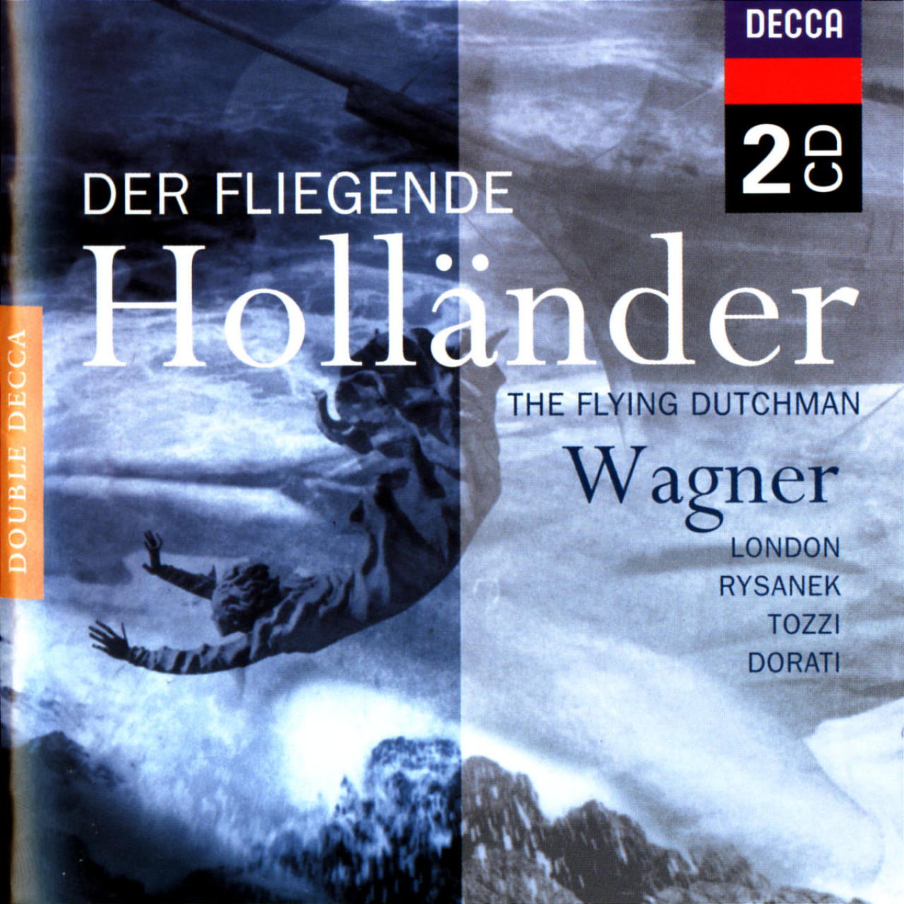 WAGNER Der fliegende Holländer Rysanek/Liebl Dorati | Decca Classics