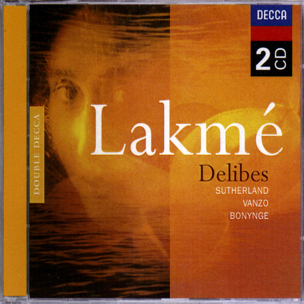 Delibes Lakmé Joan Sutherland | Decca Classics