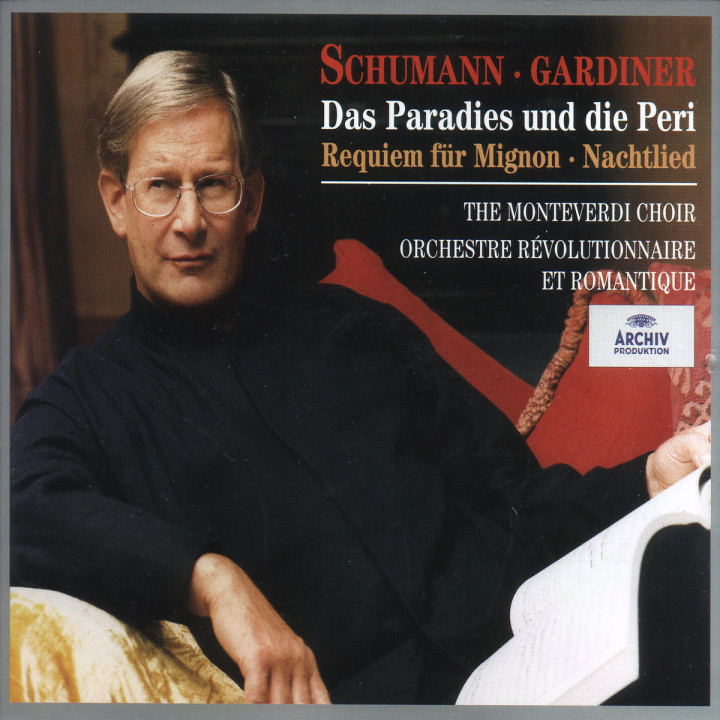 Schumann: Das Paradies und die Peri; Requiem für Mignon; Nachtlied 0028945766023