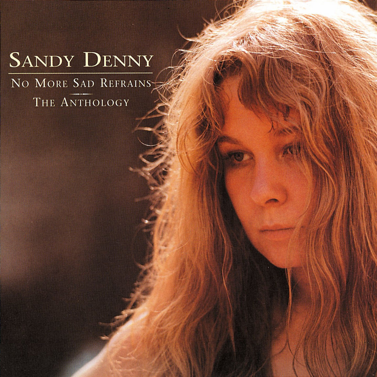 Sandy Denny | Musik | No More Sad Refrains: The Anthology