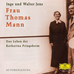 Frau Thomas Mann - Das Leben der Katharina Pringsheim 0602498072394