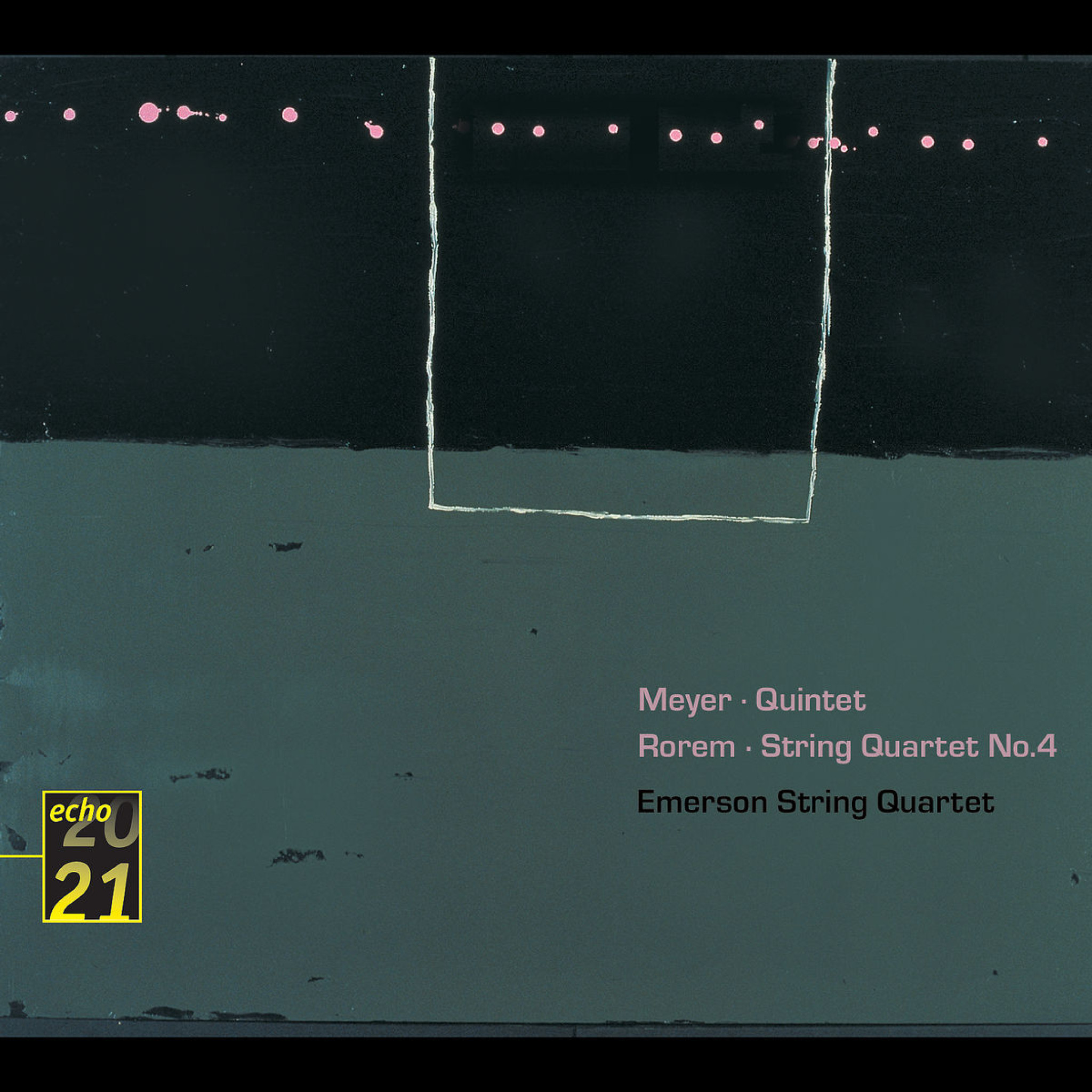 MEYER Quintet ROREM Quartet No. 4 / Emerson String