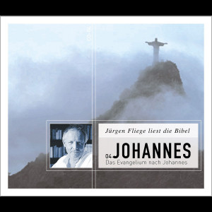 Johannes-Evangelium - Jürgen Fliege liest die Bibel 0602498159307