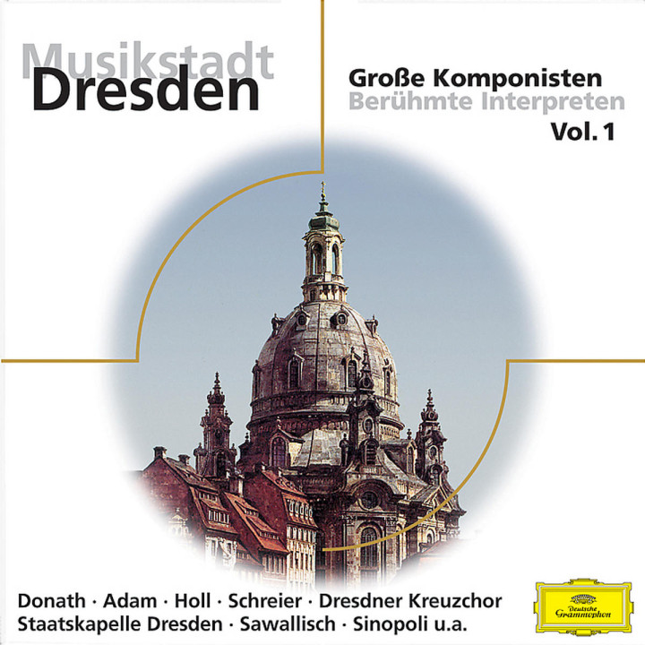 Musikstadt Dresden - Große Komponisten; Berühmte Interpreten (Vol. 1) 0028947619004