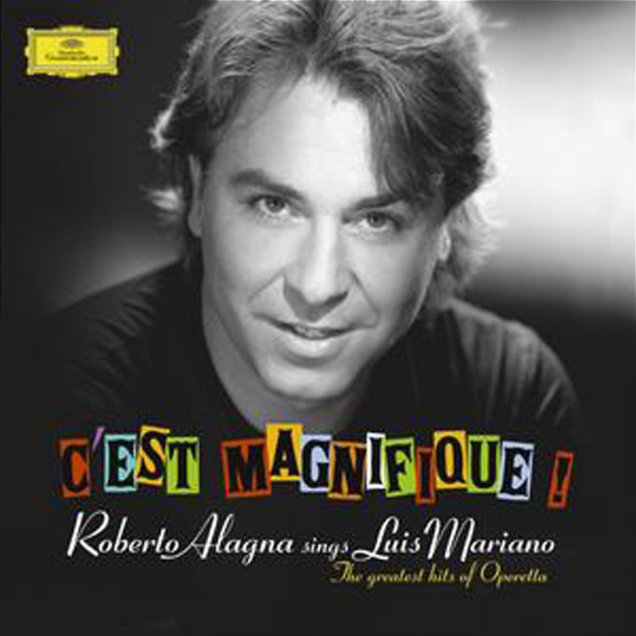 C'est Magnifique! Roberto Alagna sings Luis Mariano 0028947755690