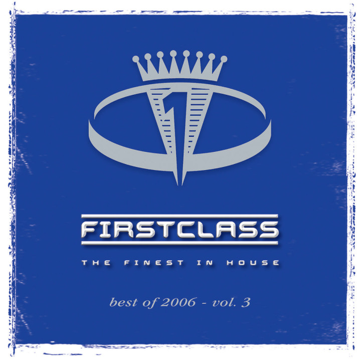 First Class - Best of 2006 Vol. 3 0602498443585