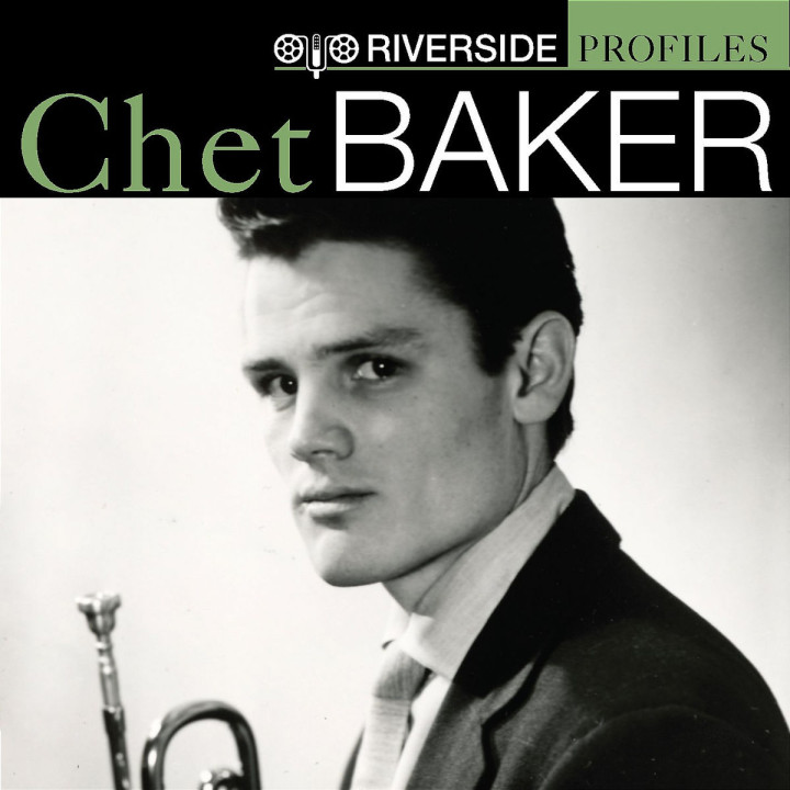 Riverside Profiles: Chet Baker [International Version - no bonus disc] 0888072301731