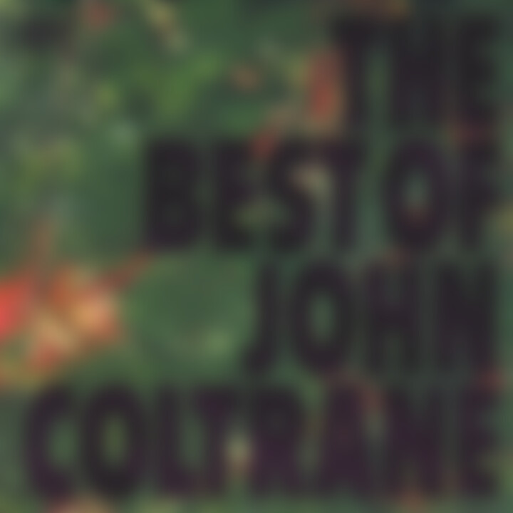 The Best Of John Coltrane 0025218041728