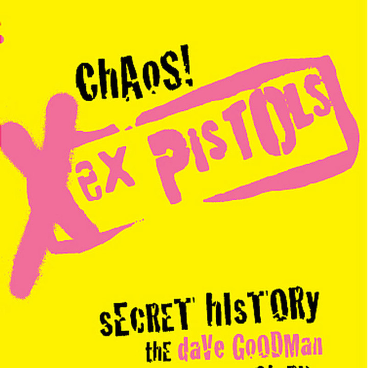 Chaos! Ex Pistols' Secret History - Dave Goodman Story, Part One 0602517234387