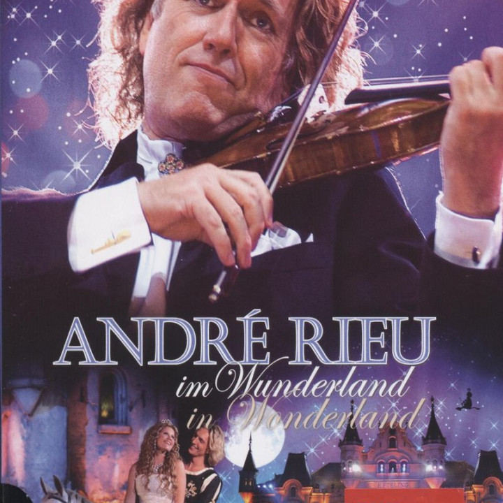 André Rieu im Wunderland 0602517784653