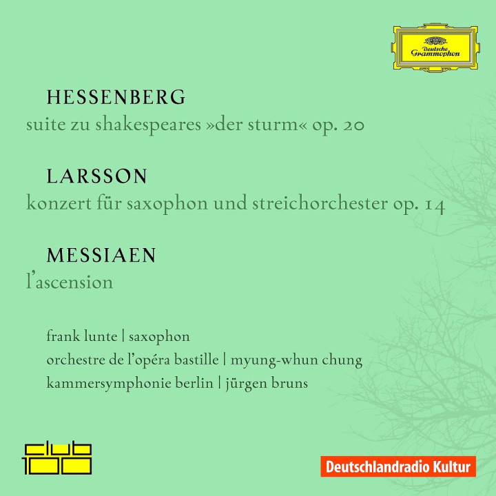 Messiaen, Larsson, Hessenberg (Club 100) : L' ascension / Konzert für Saxophon / Suite