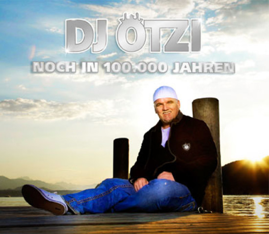 Dj Ötzi - Noch in 100000 Jahren