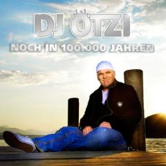 Best Of Platinum Edition Dj Otzi Noch In 100000 Jahren
