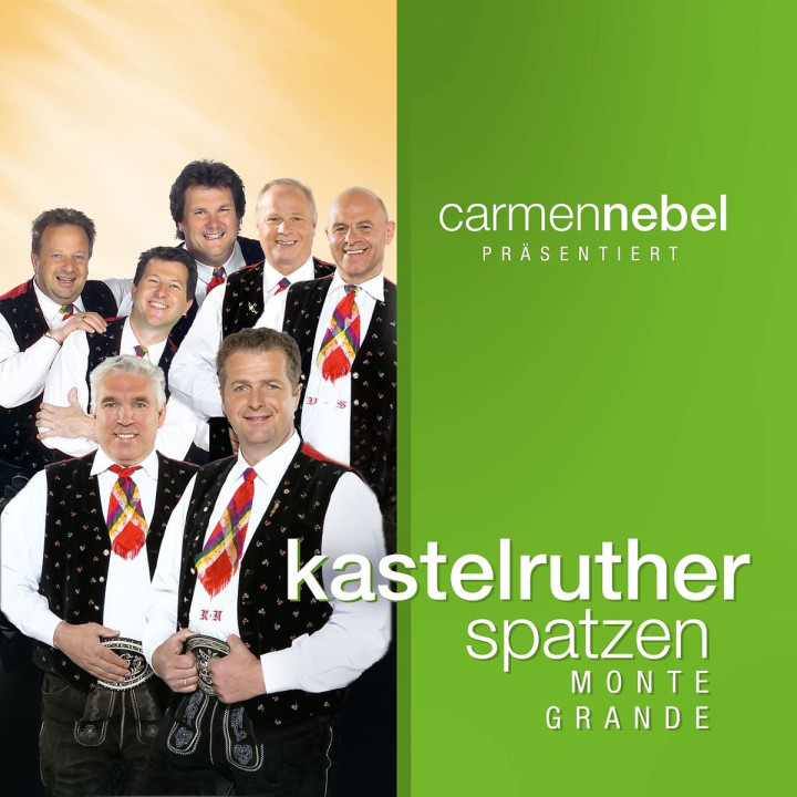 Carmen Nebel präsentiert... Kastelruther Spatzen / Monte Grande 0602517998506