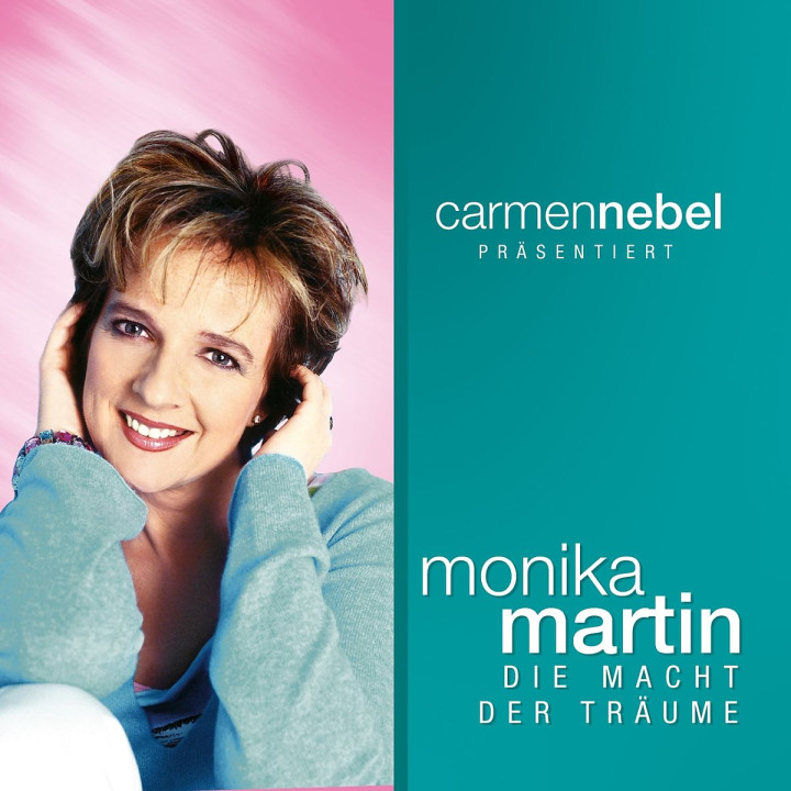 Carmen Nebel präsentiert...Monika Martin / Die Macht der Träume 0602517998537