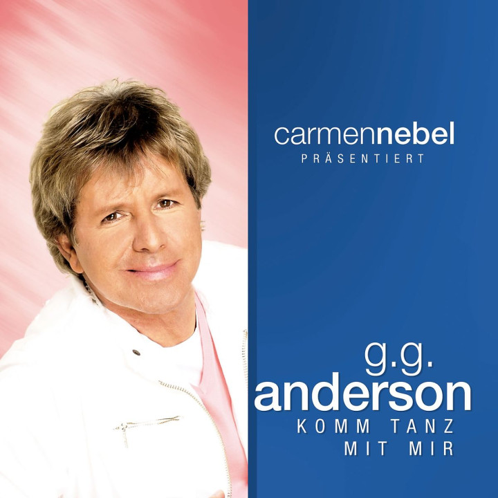 Carmen Nebel präsentiert...G.G. Anderson / Komm tanz mit mir 0602517999756
