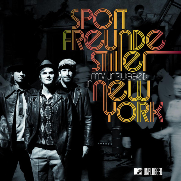 MTV Unplugged In New York (Del. Edt.): Sportfreunde Stiller