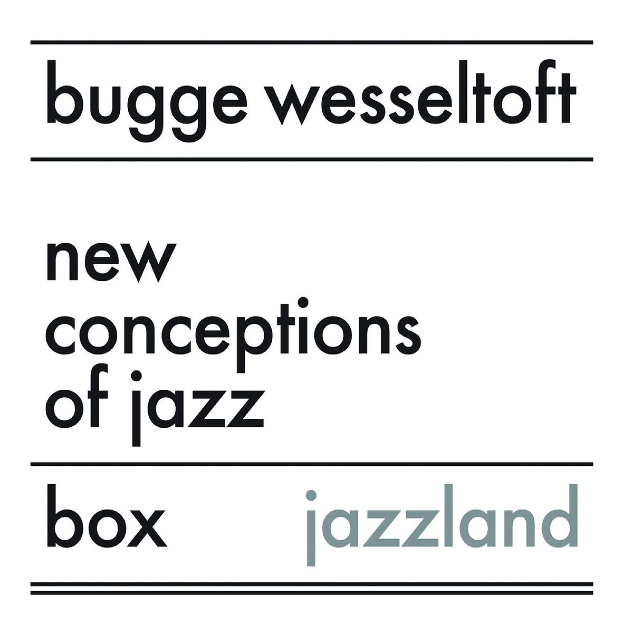 New Conception Of Jazz Box: Wesseltoft,Bugge