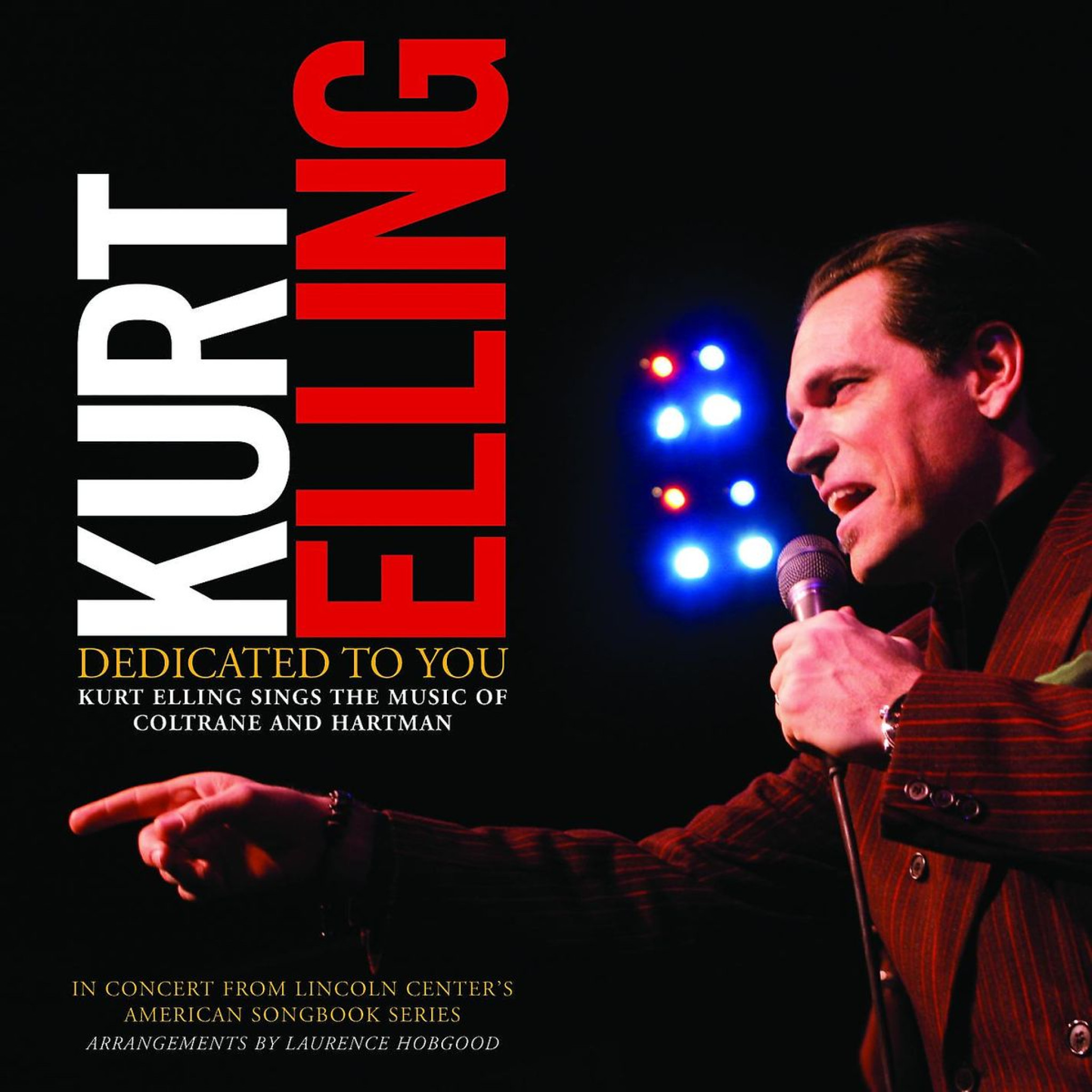 Dedicated To You: Kurt Elling Sings the Music of Coltrane and Hartman