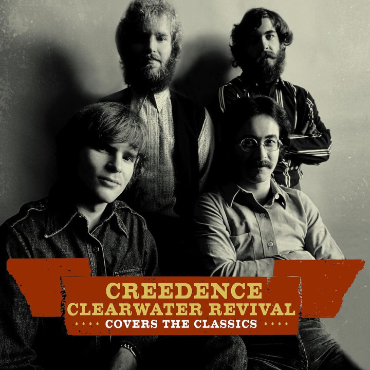 Creedence Covers The Classics: Creedence Clearwater Revival