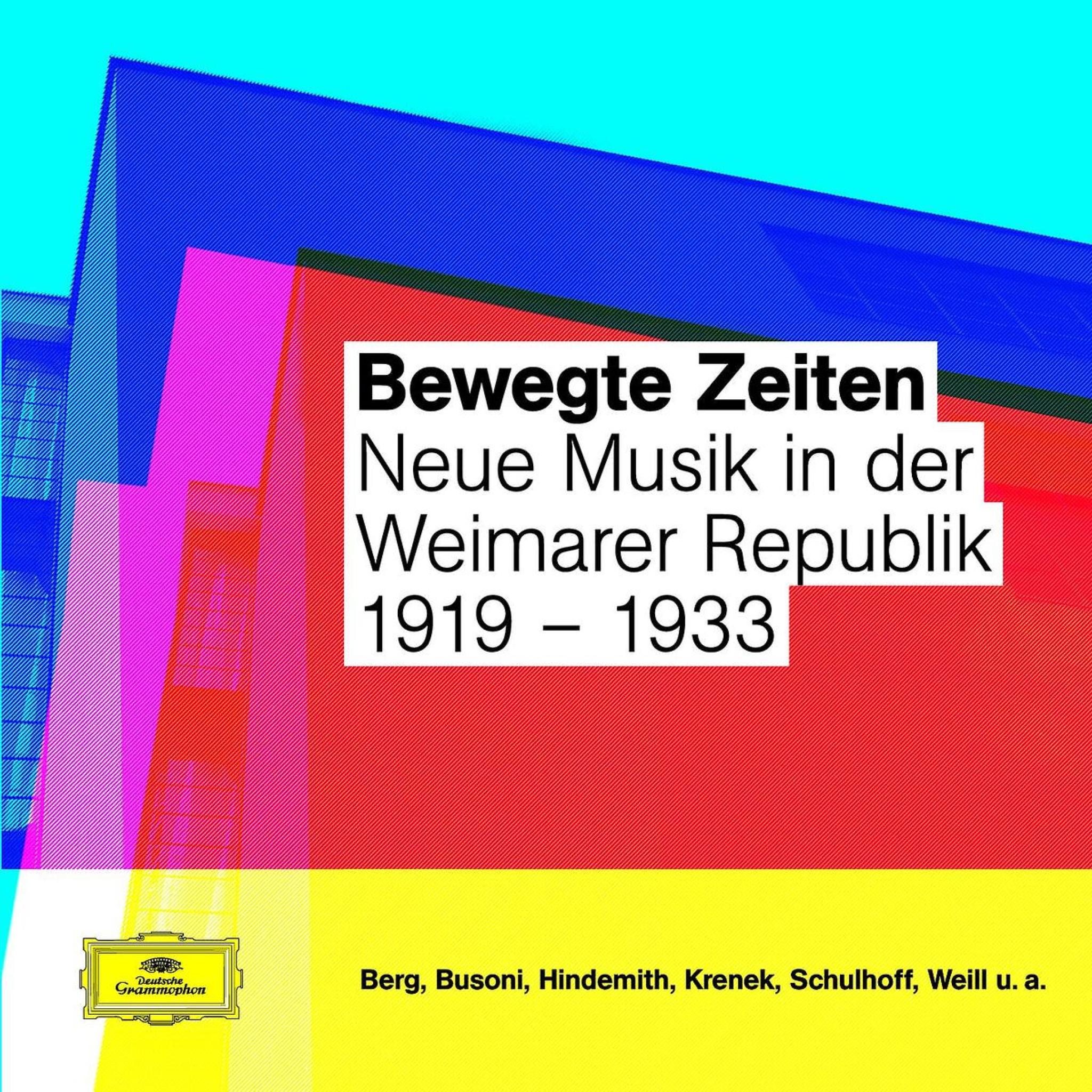 Bewegte Zeiten-Neue Musik in der Weimarer Republik: Karajan/Böhm/Sinopoli/Hindemith/BP/+