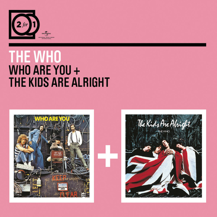 2 For 1: Who Are You / The Kids Are Alright