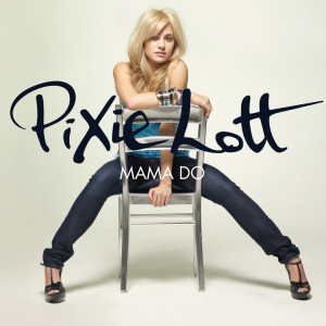 Pixie Lott Mama Do Singel 