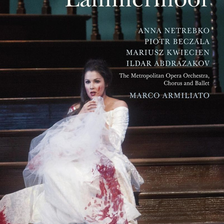 DONIZETTI: Lucia di Lammermoor: Netrebko,Anna/MET/Armiliato,Marco