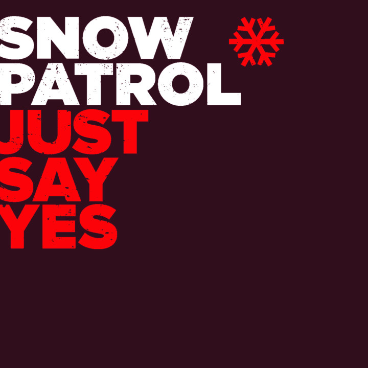 Snow Patrol Just Say Yes Cover 2009