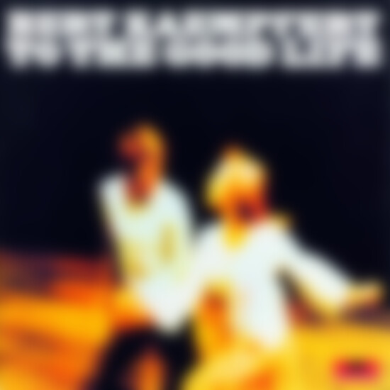 Bert Kaempfert And His Orchestra | Musik | To The Good Life