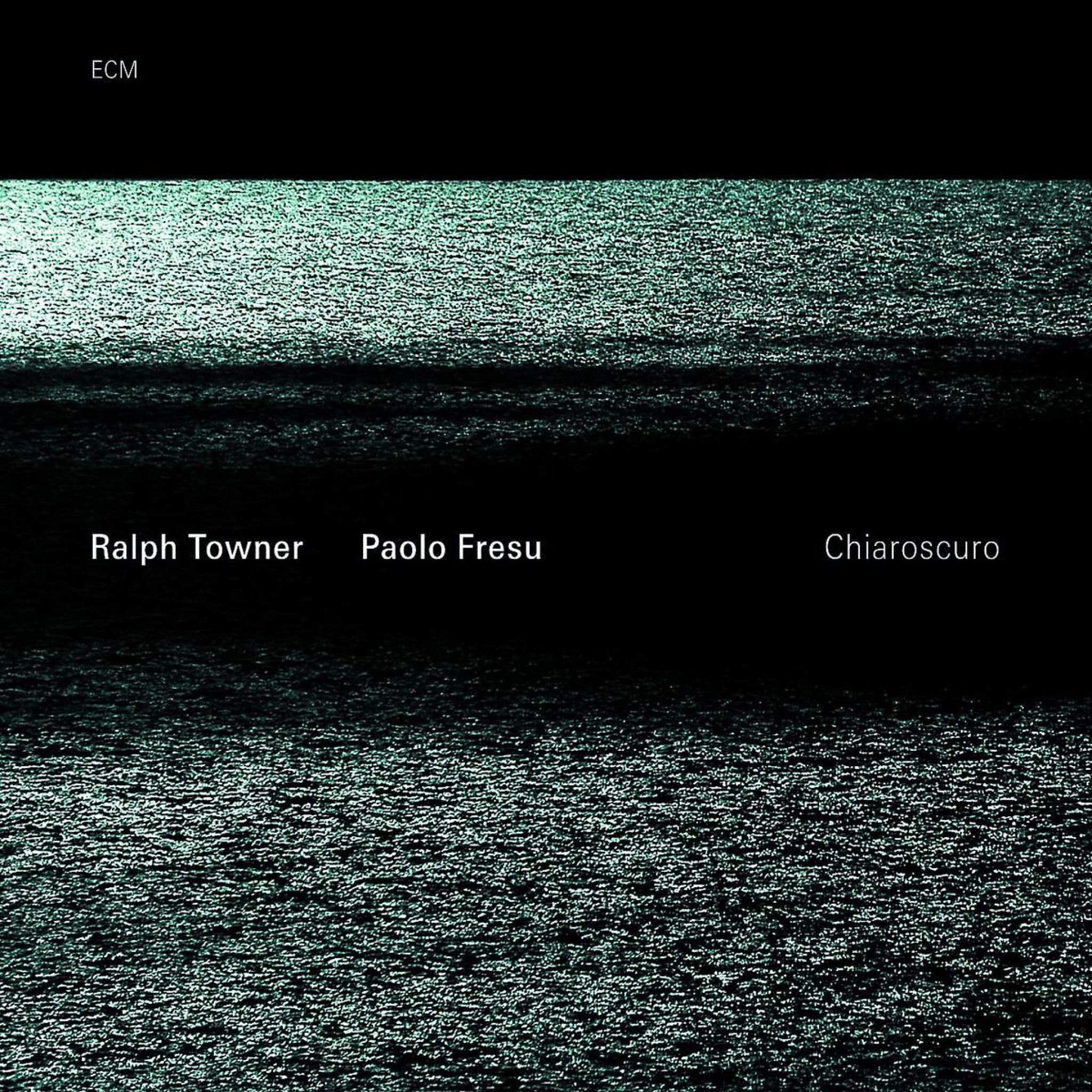 Chiaroscuro: Towner,Ralph/Fresu,Paolo