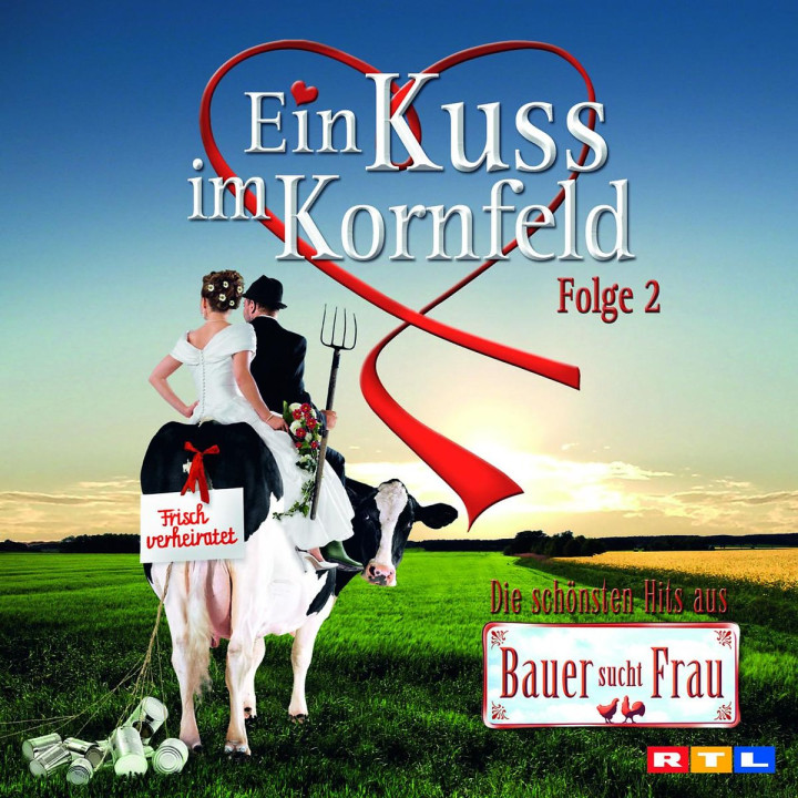 Ein Kuss Im Kornfeld Vol. 2 ¿ Die schönsten Hits aus Bauer sucht Frau