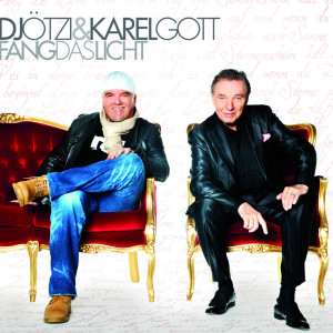 DJ Ötzi und Karel Gott Fang das Licht Cover 2010